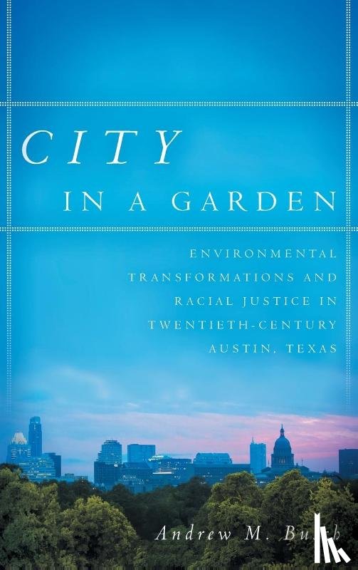 Busch, Andrew M. - City in a Garden
