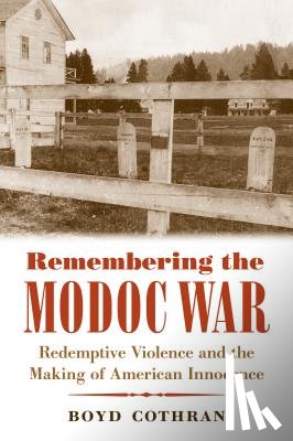 Cothran, Boyd - Remembering the Modoc War