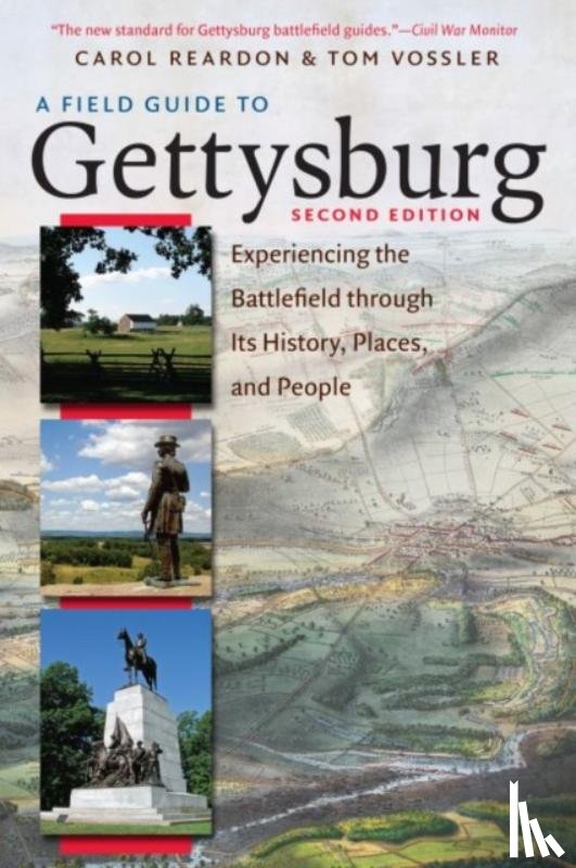 Reardon, Carol, Vossler, Tom - A Field Guide to Gettysburg