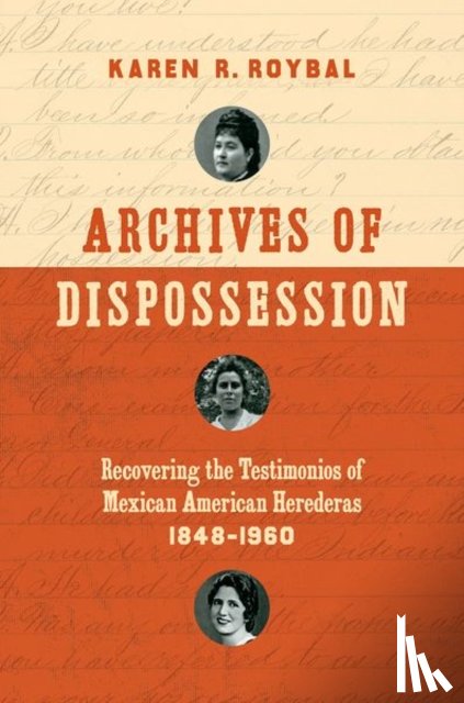 Roybal, Karen R. - Archives of Dispossession