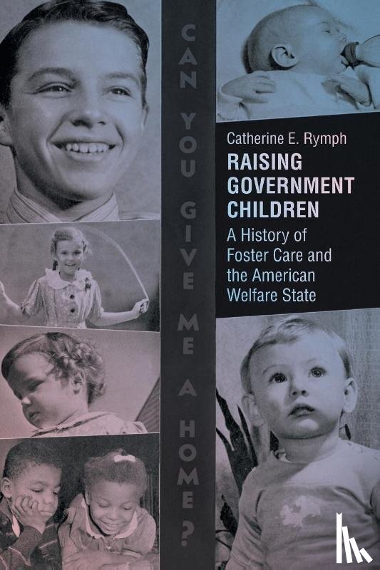 Rymph, Catherine E. - Raising Government Children
