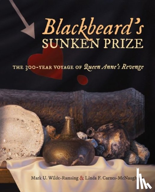 Wilde-Ramsing, Mark U., Carnes-McNaughton, Linda F. - Blackbeard's Sunken Prize