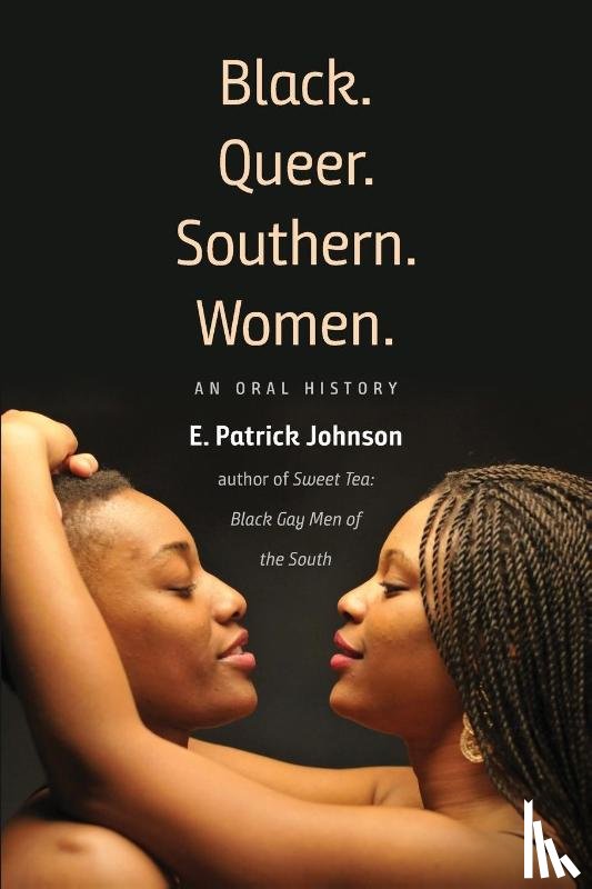 Johnson, E. Patrick - Black. Queer. Southern. Women.