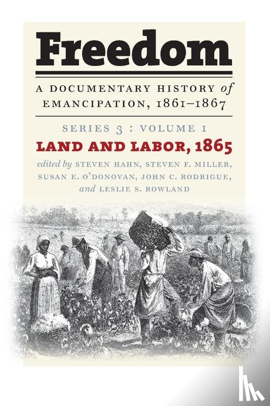  - Freedom: A Documentary History of Emancipation, 1861-1867