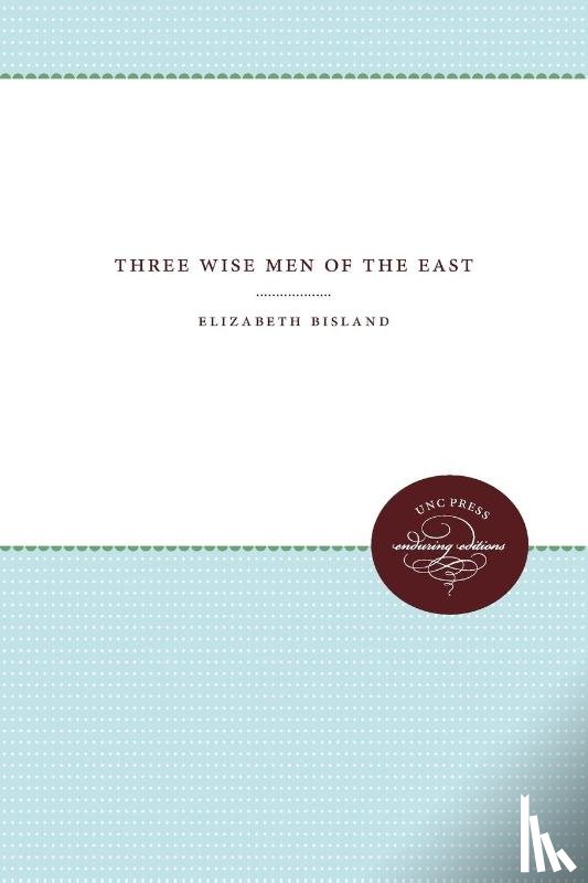 Bisland, Elizabeth - Three Wise Men of the East