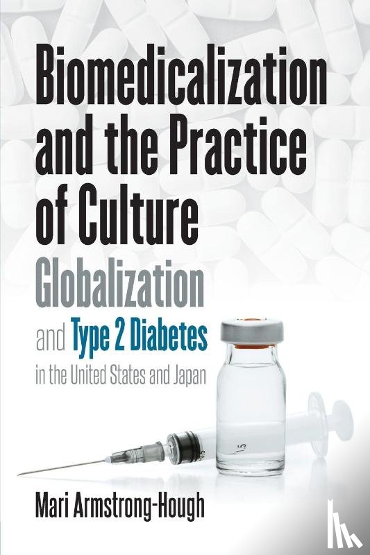 Armstrong-Hough, Mari - Biomedicalization and the Practice of Culture