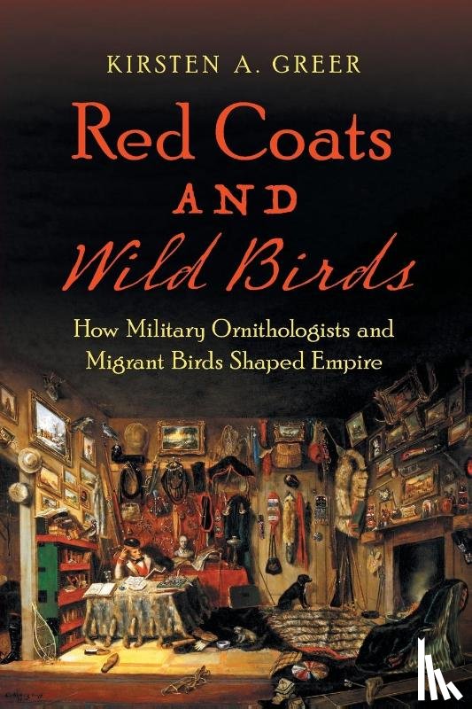 Greer, Kirsten A. - Red Coats and Wild Birds