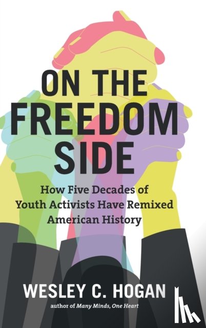 Hogan, Wesley C. - On the Freedom Side