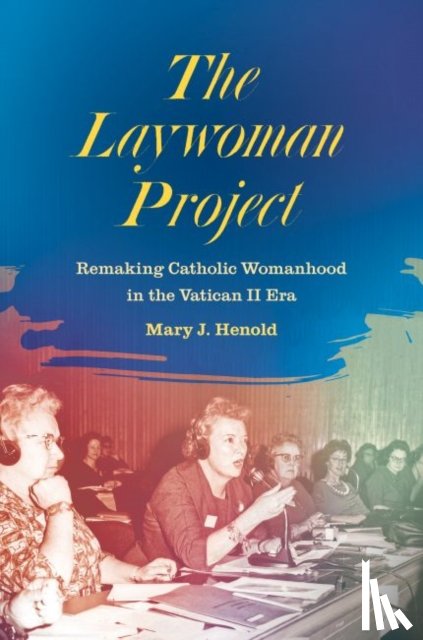 Henold, Mary Joanne - The Laywoman Project