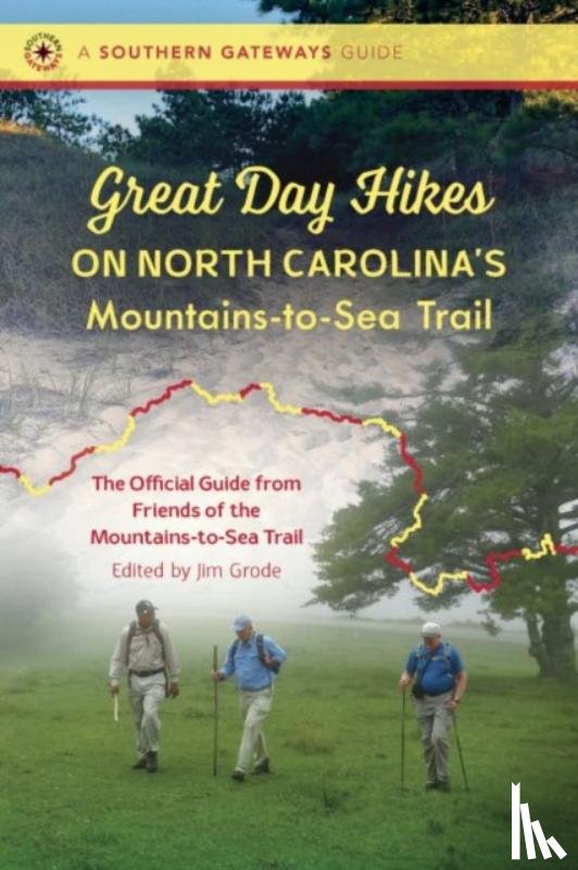 Friends of the Mountains-to-Sea Trail - Great Day Hikes on North Carolina's Mountains-to-Sea Trail