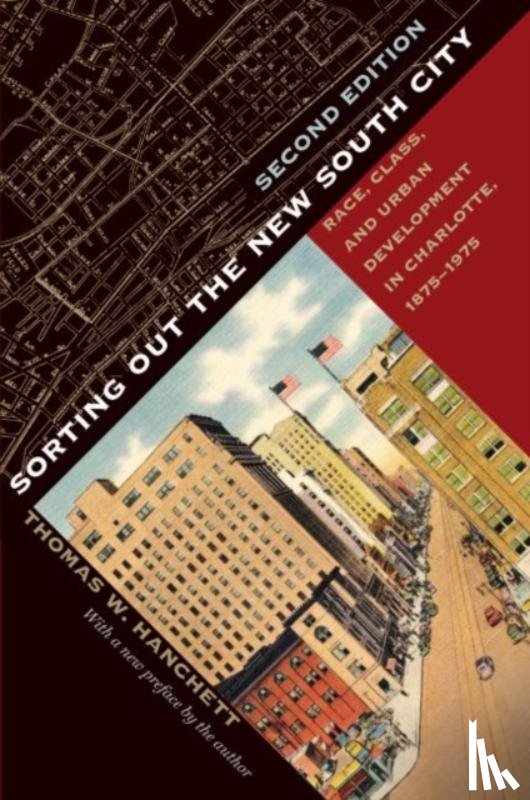 Hanchett, Thomas W. - Sorting Out the New South City