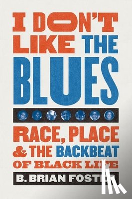 Foster, B. Brian - I Don't Like the Blues