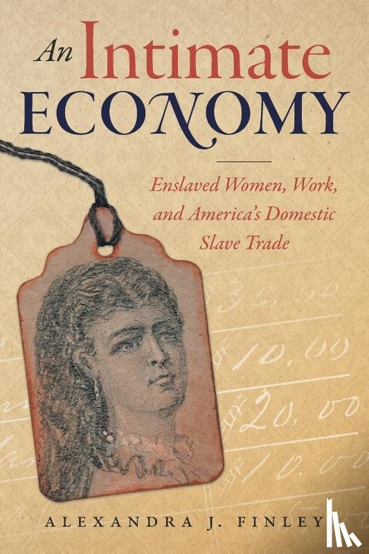 Finley, Alexandra J. - An Intimate Economy
