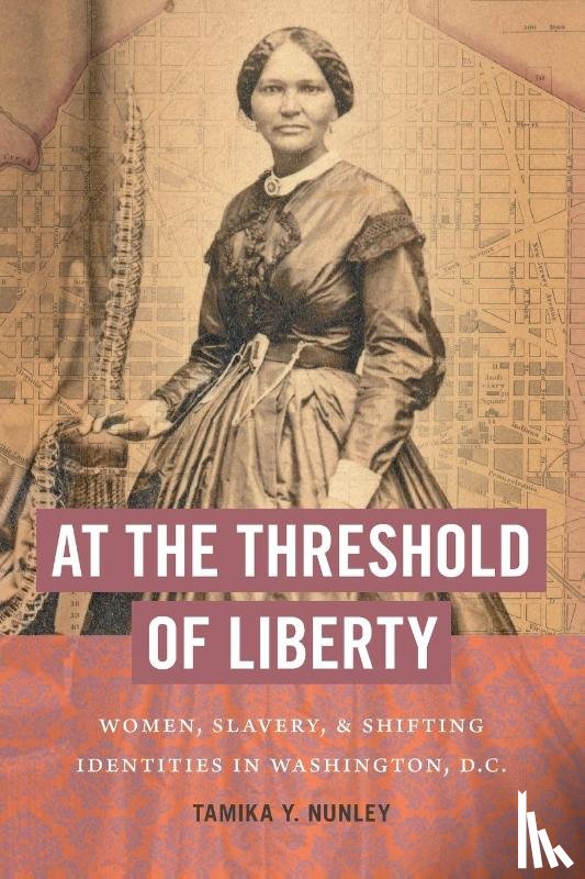 Nunley, Tamika Y. - At the Threshold of Liberty