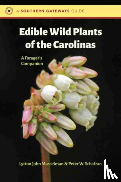 Musselman, Lytton John, Schafran, Peter W. - Edible Wild Plants of the Carolinas