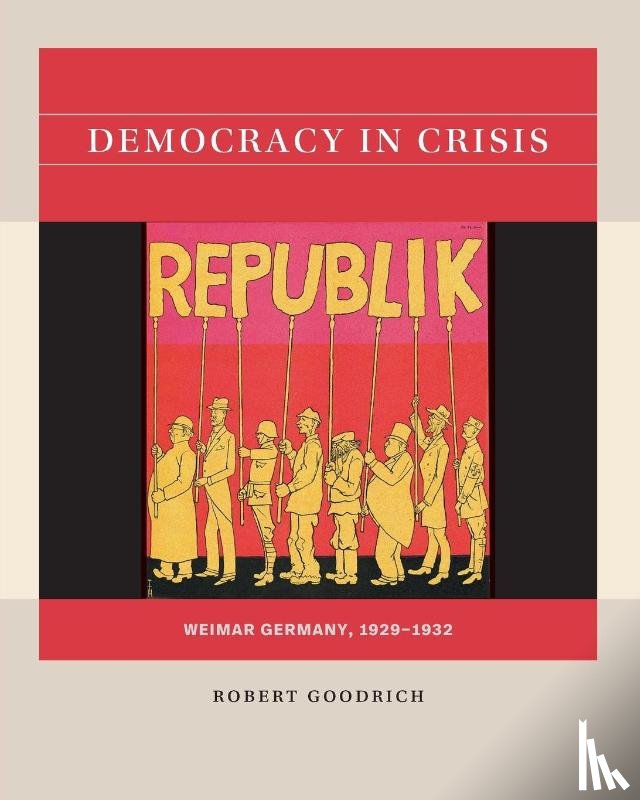 Goodrich, Robert - Democracy in Crisis