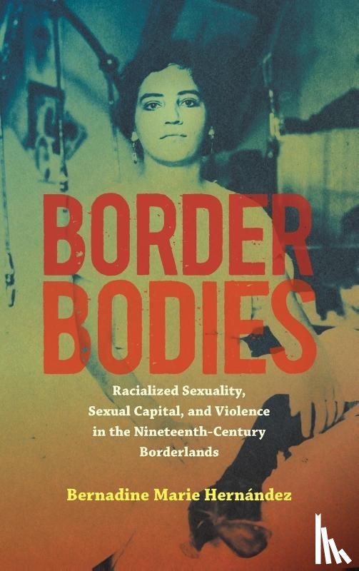 Hernandez, Bernadine Marie - Border Bodies