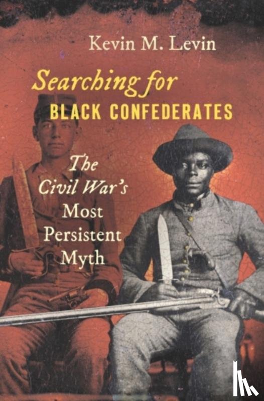 Levin, Kevin M. - Searching for Black Confederates