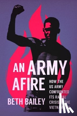 Bailey, Beth - An Army Afire
