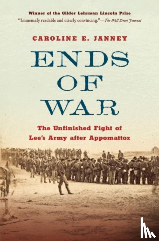 Janney, Caroline E. - Ends of War