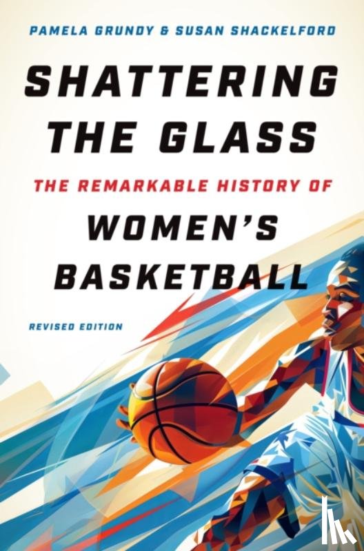 Grundy, Pamela, Shackelford, Susan - Shattering the Glass