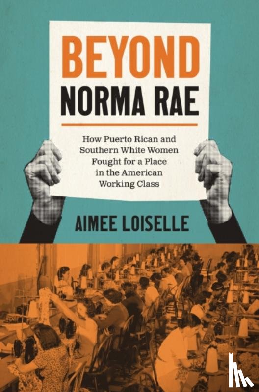 Loiselle, Aimee - Beyond Norma Rae