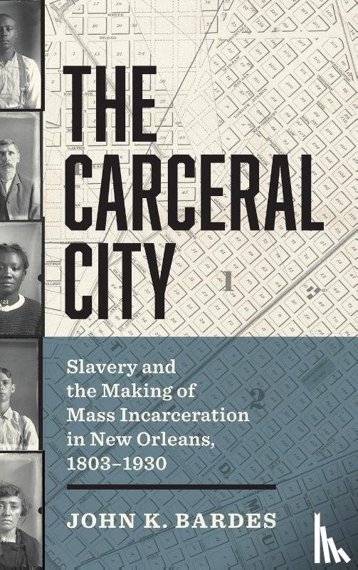 Bardes, John - The Carceral City