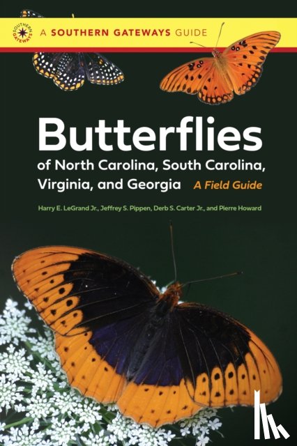 LeGrand, Harry, Jr., Derb Carter, Pippen, Jeff, Howard, Pierre - Butterflies of North Carolina, South Carolina, Virginia, and Georgia