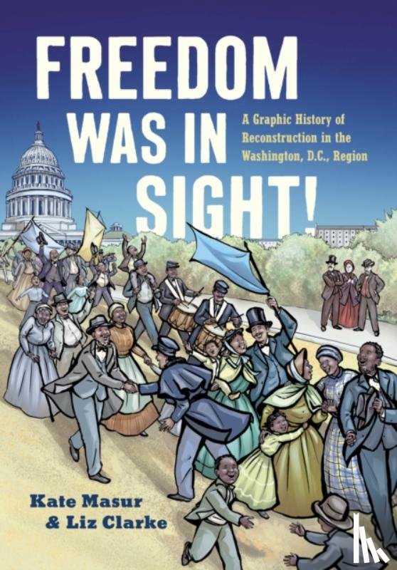 Masur, Kate, Clarke, Elizabeth - Freedom Was in Sight