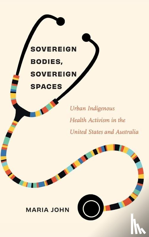 John, Maria - Sovereign Bodies, Sovereign Spaces
