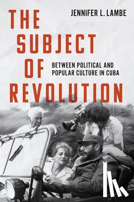Lambe, Jennifer L. - The Subject of Revolution