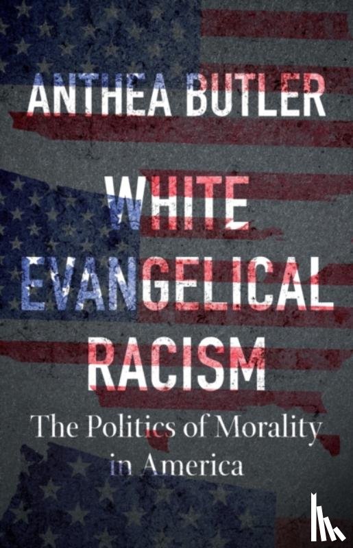 Butler, Anthea - White Evangelical Racism