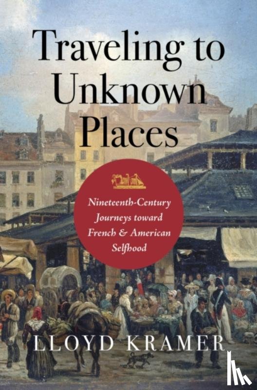 Kramer, Lloyd S. - Traveling to Unknown Places