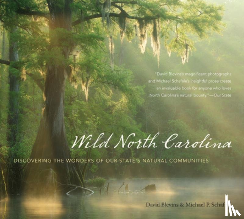 Blevins, David - Wild North Carolina: Discovering the Wonders of Our State's Natural Communities