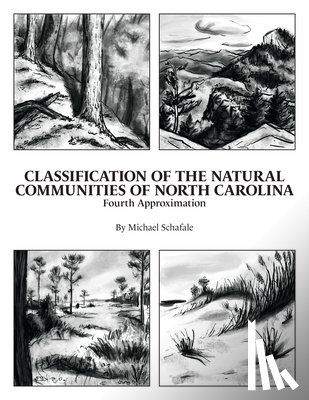 Schafale, Michael P. - Classification of the Natural Communities of North Carolina: Fourth Approximation