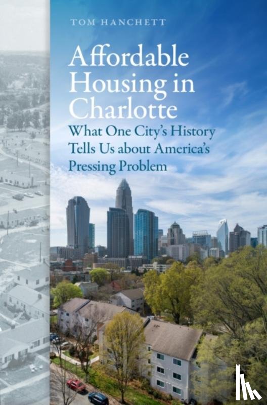Hanchett, Thomas W. - Affordable Housing in Charlotte