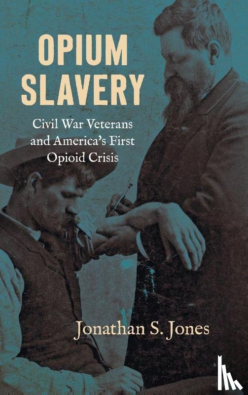 Jones, Jonathan S. - Opium Slavery
