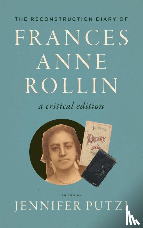  - The Reconstruction Diary of Frances Anne Rollin