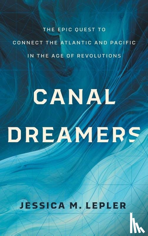 Lepler, Jessica M. - Canal Dreamers