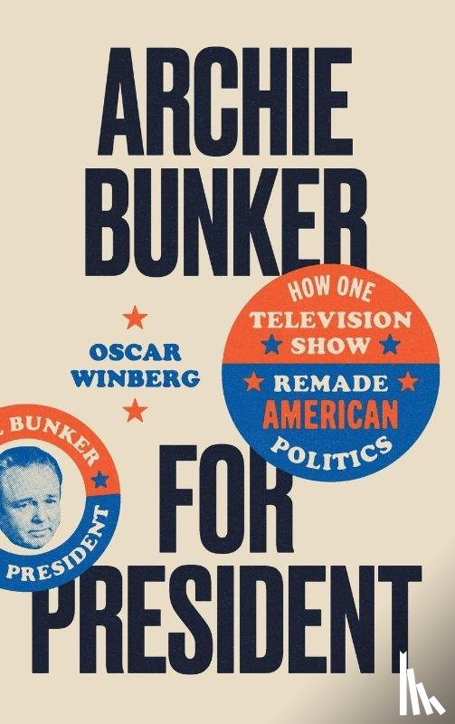 Winberg, Oscar - Archie Bunker for President