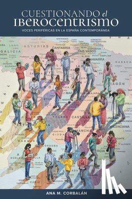 Corbalán, Ana M. - Cuestionando el iberocentrismo: Voces periféricas en la España contemporánea