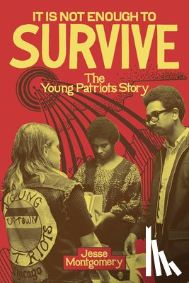 Montgomery, Jesse - It Is not Enough to Survive