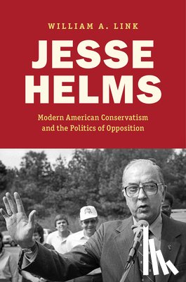 Link, William A. - Jesse Helms