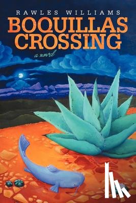 Williams, Rawles - Boquillas Crossing