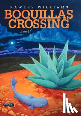 Williams, Rawles - Boquillas Crossing