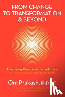 Chouhan, Dr Omar Prakash - From Change to Transformation and Beyond