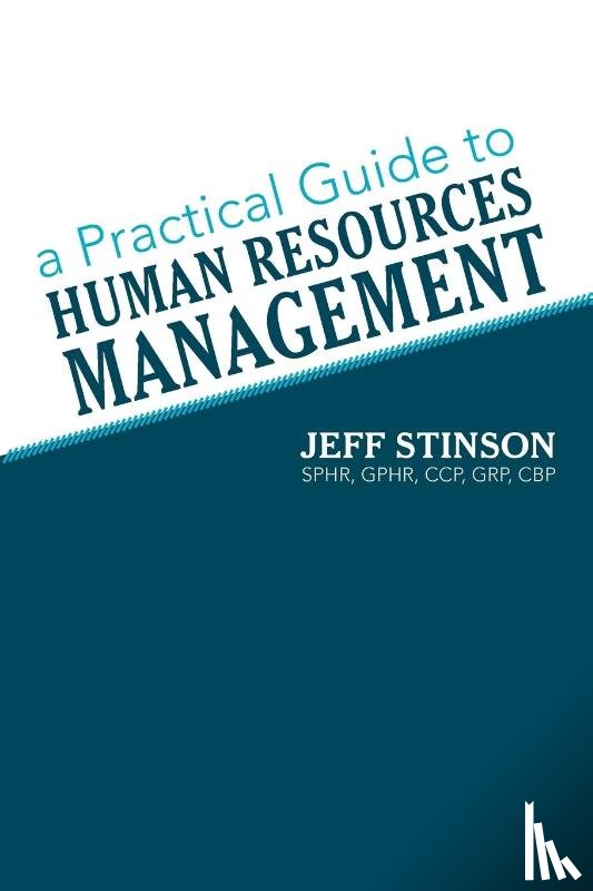 Stinson Sphr Gphr Ccp, Grp Cbp Jeff - A Practical Guide to Human Resources Management