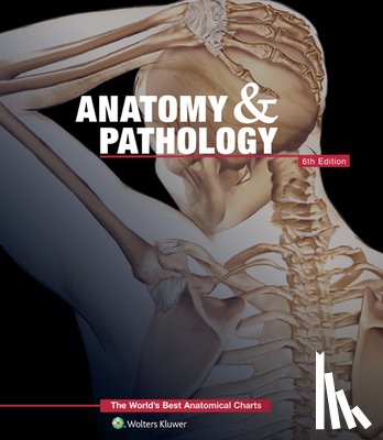 Anatomical Chart Company - Anatomy & Pathology:The World's Best Anatomical Charts Book