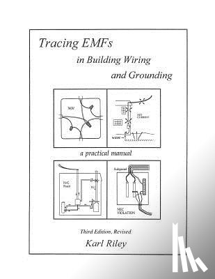 Riley, Karl - Tracing Emfs in Building Wiring and Grounding