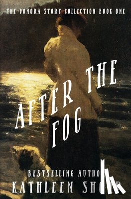 Shoop, Kathleen - After the Fog